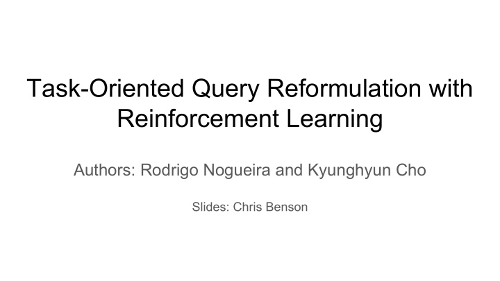 task oriented query reformulation with reinforcement