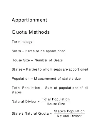 Apport ionment  Q uot a M et hods  T erminology:  Seat s  It ems t o be apport ioned  House Size