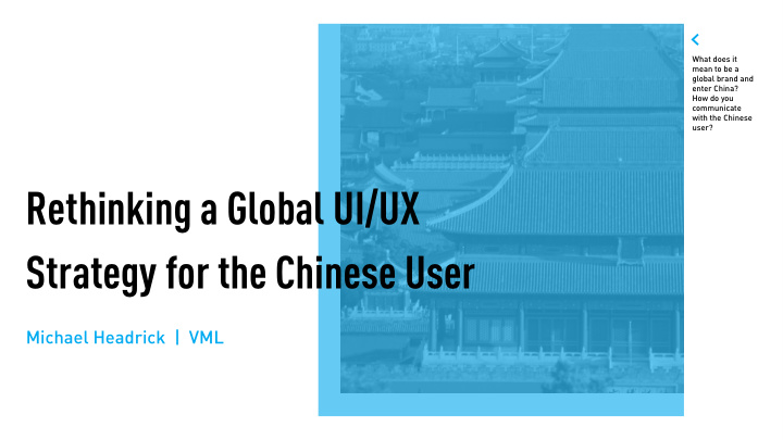 rethinking a global ui ux strategy for the chinese user