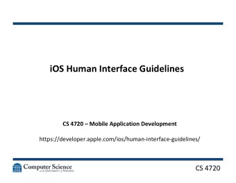 iOS Human Interface Guidelines  CS 4720  Mobile Application Development