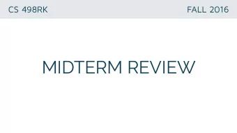MIDTERM REVIEW  NEXT MONDAY:  IN-CLASS MIDTERM  CANNOT MAKE IT?  If for some special circumstance,