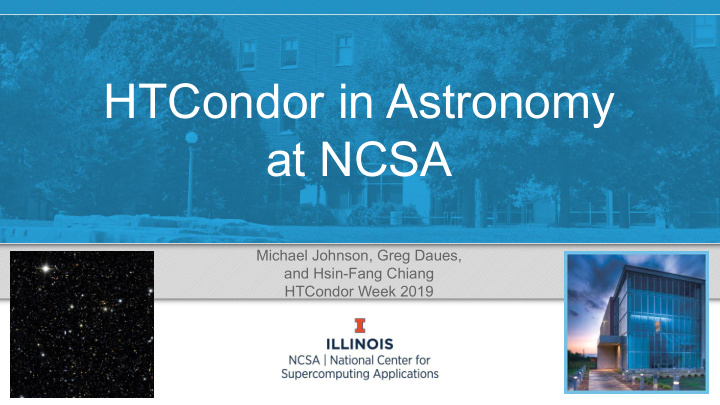 htcondor in astronomy at ncsa