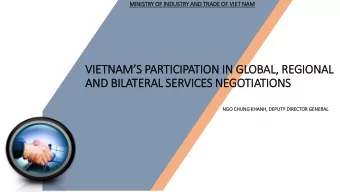 VIETNAMS PARTICIPATION IN GLOBAL, REGIONAL  AND BILATERAL SERVICES NEGOTIATIONS  NGO CHU  NGO