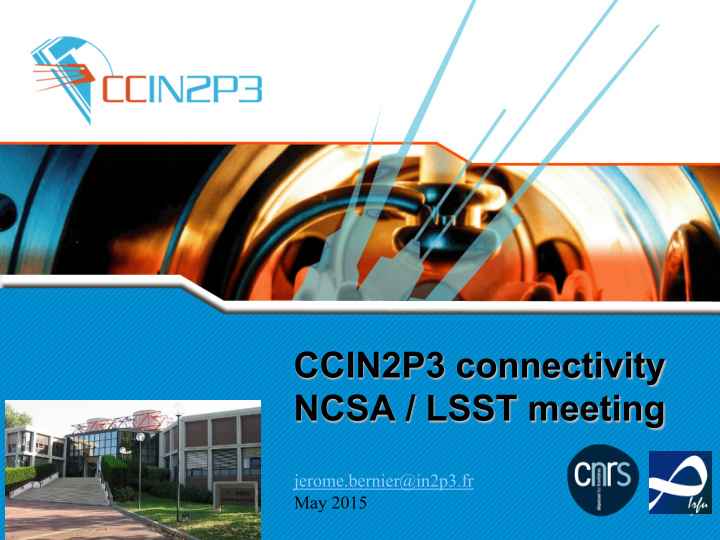 ccin2p3 connectivity ncsa lsst meeting