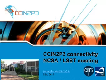 CCIN2P3 connectivity  NCSA / LSST meeting  jerome.bernier@in2p3.fr  May 2015  CCIN2P3 connectivity