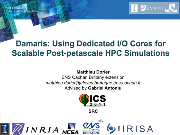 damaris using dedicated i o cores for scalable post