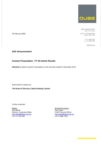 25 February 2020  ASX Announcement  Investor Presentation - FY 20 Interim Results Attached is