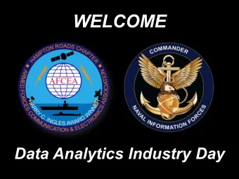 WELCOME  Data Analytics Industry Day  VADM Brian Brown  Commander, Naval Information Forces  Our