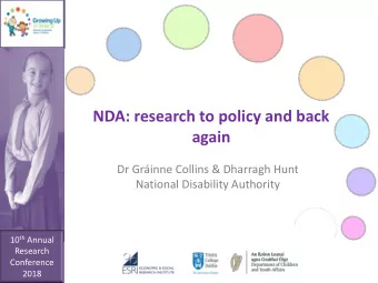 NDA: research to policy and back  again  Dr Grinne Collins &amp; Dharragh Hunt  National