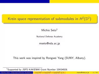 Krein space representation of submodules in H 2 ( D 2 ) Michio Seto 1  National Defense Academy