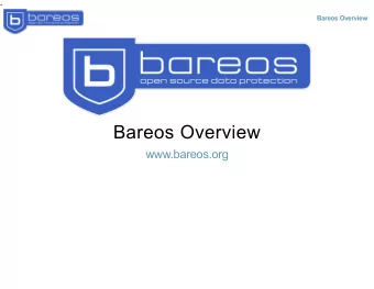 Bareos Overview  www.bareos.org  Agenda  1. What is Bareos / Bareos Features  2. Bareos