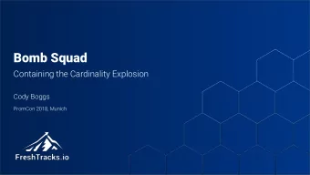 Bomb Squad  Containing the Cardinality Explosion  Cody Boggs  PromCon 2018, Munich  @strofcon  Who?