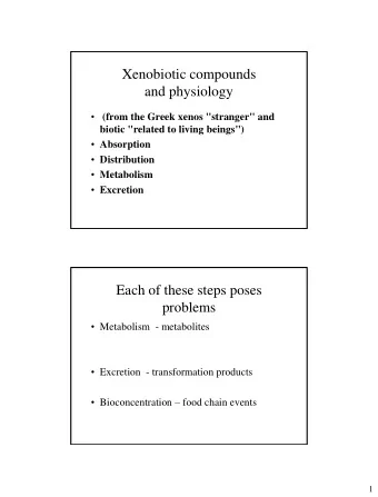 and physiology  (from the Greek xenos &quot;stranger&quot; and  biotic &quot;related to living