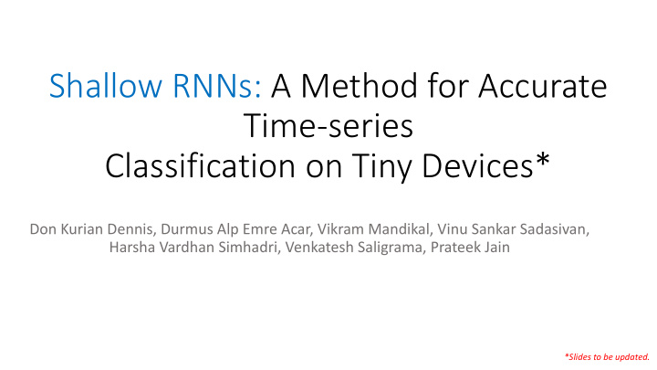 shallow rnns a method for accurate time series