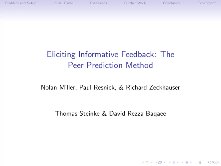 eliciting informative feedback the peer prediction method