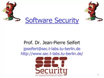 Software Security  Prof. Dr. Jean-Pierre Seifert  jpseifert@sec.t-labs.tu-berlin.de