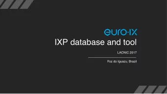IXP database and tool  LACNIC 2017  Foz do Iguazu, Brazil  Euro-IX - What do we do?  Two fora