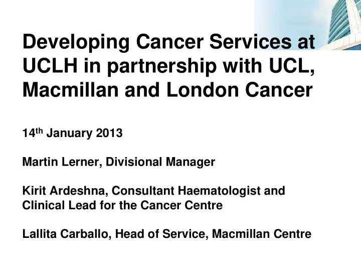 developing cancer services at uclh in partnership with