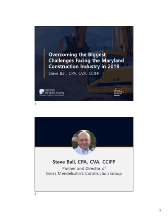 Overcoming the Biggest  Challenges Facing the Maryland  Construction Industry in 2019  Steve Ball,