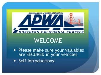 WELCOME  Please make sure your valuables  are SECURED in your vehicles  Self Introductions