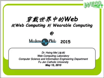 Outline  Ancient to Modern  Year of Wearable Technology  From Mobile Web to Wearable Web