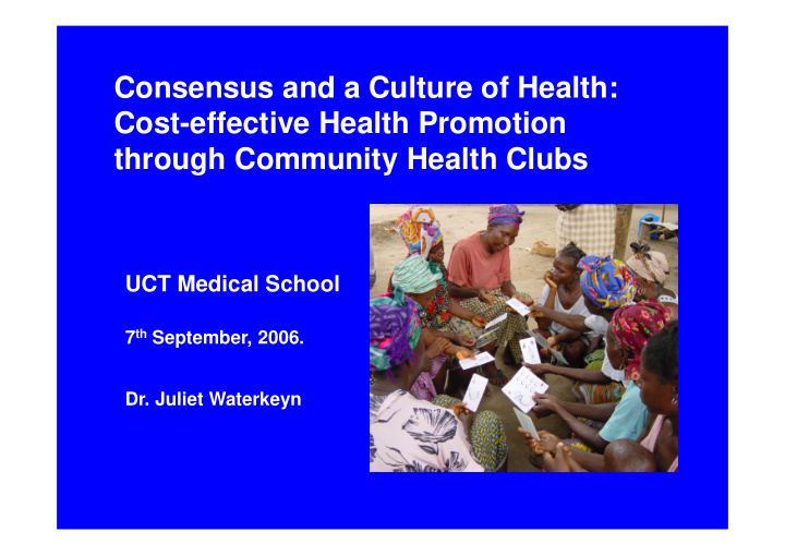 consensus and a culture of health cost effective health