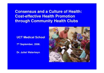 Consensus and a Culture of Health:  Cost-effective Health Promotion  through Community Health Clubs