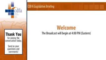 Thank You  for joining the  conversation today.  Send us your  questions and  comments!  CDFA