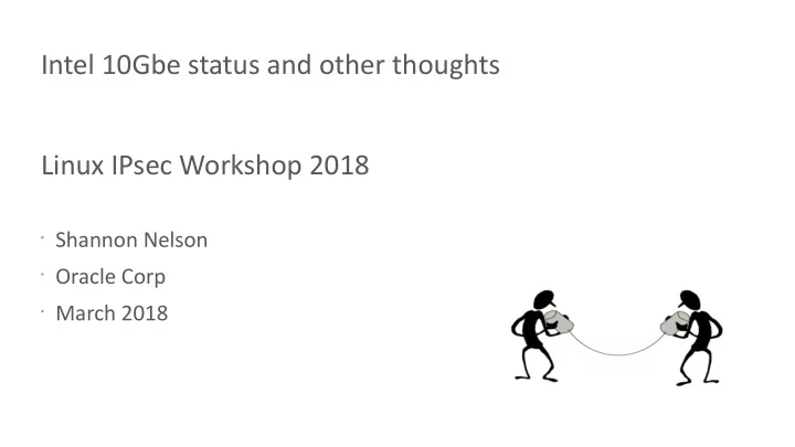 intel 10gbe status and other thoughts linux ipsec