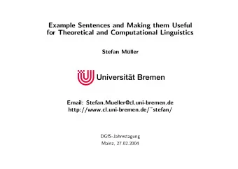 Example Sentences and Making them Useful  for Theoretical and Computational Linguistics  Stefan M