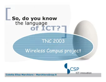 TNC 2003  Wireless Campus project  Coletta Elisa Marchioro - Marchioro@csp.it [ Agenda ]