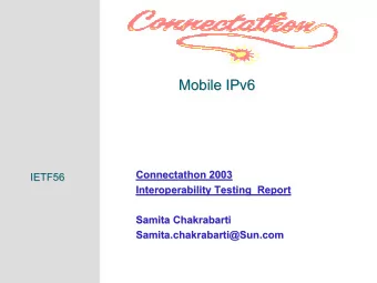 Mobile IPv6  Mobile IPv6  Connectathon 2003  2003  Connectathon  IETF56  IETF56  Interoperability