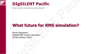c  i  f  i  c  a  DIgSILENT Pacific  P  Power system engineering and software  T  N  What future