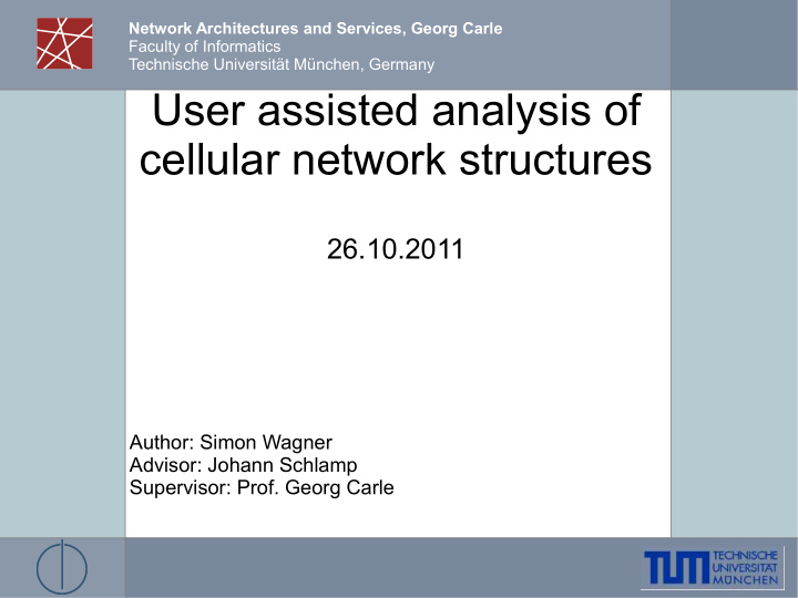 user assisted analysis of cellular network structures