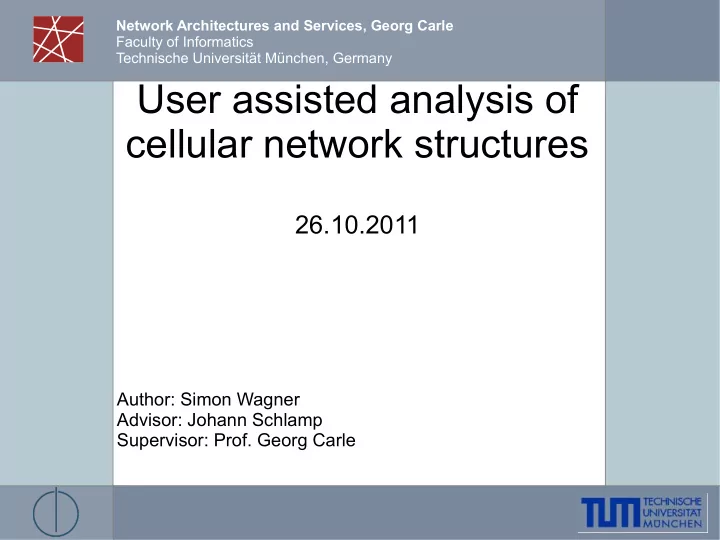 user assisted analysis of cellular network structures