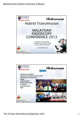 Hybrid Transmission  MALAYSIAN  ENDOSCOPY  CONFERENCE 2013  MOHAMAD ZAHIR AHMAD  UNIVERSITY OF