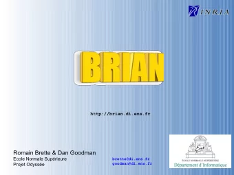 Romain Brette &amp; Dan Goodman  Ecole Normale Suprieure  brette@di.ens.fr  goodman@di.ens.fr