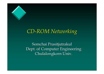 CD-  -ROM Networking  ROM Networking  CD  Somchai Prasitjutrakul  Somchai Prasitjutrakul  Dept.  .