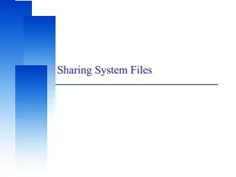 Sharing System Files  Computer Center, CS, NCTU  Why share? q One functioning host depends on