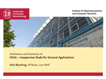 INGA  IN  GA  Inexpe  pensive No  Node f  for G  General Appl  plicati  tions  Felix  lix Bs