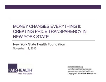 MONEY CHANGES EVERYTHING II:  CREATING PRICE TRANSPARENCY IN  NEW YORK STATE  New York State Health