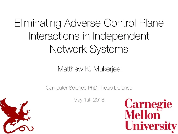 eliminating adverse control plane interactions in