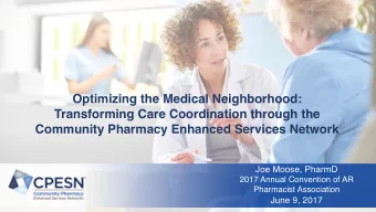 Optimizing the Medical Neighborhood:  Transforming Care Coordination through the  Community