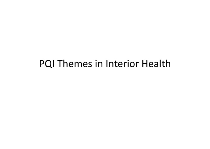 pqi themes in interior health disclosures