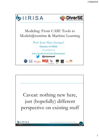 Caveat: nothing new here,  just (hopefully) different  perspective on existing stuff  INSTITUT DE