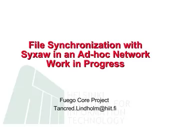 File Synchronization with  File Synchronization with  Syxaw in an Ad-hoc Network  Syxaw in an