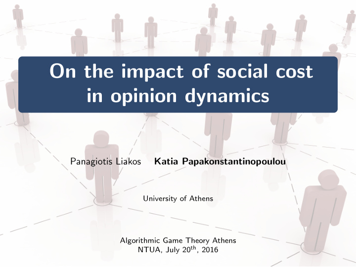 on the impact of social cost in opinion dynamics