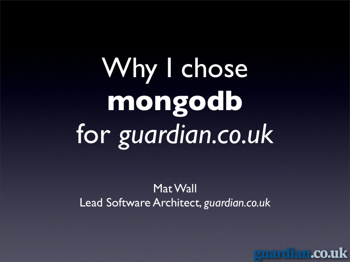 why i chose mongodb for guardian co uk