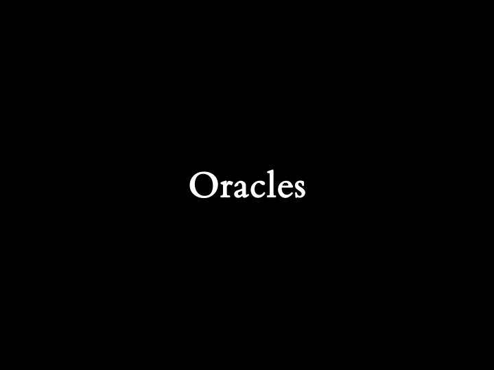 oracles thus far