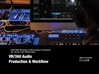 VR/360 Audio  Glenn Forsythe  Production &amp; Workflow  Agenda  The meaning of VR specific